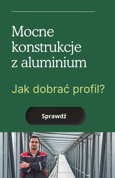 Wytrzymałe konstrukcje z aluminium - jak wybrać profile konstrukcyjne?